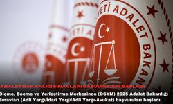 Adalet Bakanlığı Sınavları başvuruları başladı