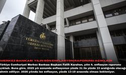 Merkez Bankası  yılın son enflasyon raporunu açıkladı