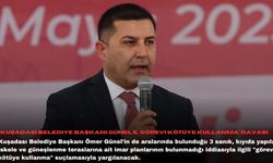 Kuşadası Belediye Başkanı Günel'e, 'görevi kötüye kullanma' davası