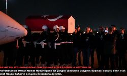 Şehit Pilot Hasan Bahar'ın naaşı İstanbul'a getirildi