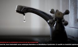 İzmir'in iki ilçesinde 13 saatlik su kesintisi