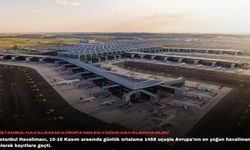 İstanbul Havalimanı Avrupa'nın en yoğun havalimanı oldu