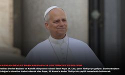 Vatikan Devlet Başkanı Papa 14. Leo Türkiye'ye geliyor