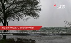 4 il için kuvvetli yağış uyarısı