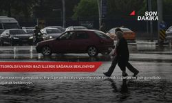 Meteoroloji uyardı: Bazı illerde sağanak bekleniyor