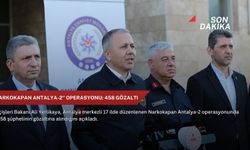 "Narkokapan Antalya-2" operasyonu: 458 gözaltı