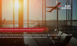 Türkiye, havalimanlarında yeni bir rekora daha imza attı