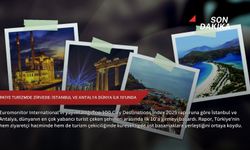 Türkiye turizmde zirvede: İstanbul ve Antalya dünya ilk 10’unda