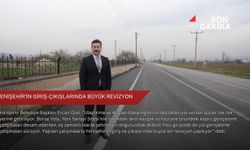 Yenişehir’in giriş-çıkışlarında büyük revizyon