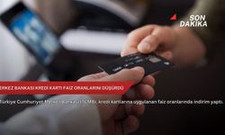 Merkez Bankası kredi kartı faiz oranlarını düşürdü