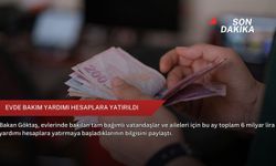 Evde Bakım Yardımı hesaplara yatırıldı