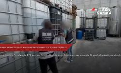 İstanbul merkezli sahte alkol operasyonunda 17,5 ton ele geçirildi