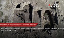 Mardin'deki Rabat Kalesi'nde arkeolojik kazı çalışmaları başladı