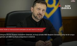 Zelenski: Trump ile yakın gelecekte görüşmek için ABD tarafıyla anlaştık