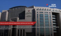 Futbolda bahis soruşturmasında şüpheliler adliyede