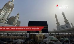 Hac ek kayıt başvurularında bugün son gün
