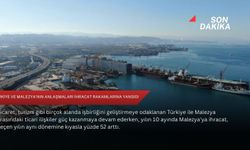 Türkiye ve Malezya'nın anlaşmaları ihracat rakamlarına yansıdı