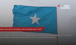 Somali'den İsrail'in Somaliland kararına sert tepki