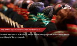 948 hakim ve savcının görev yeri değişti