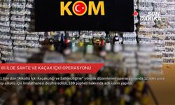 81 ilde sahte ve kaçak içki operasyonu