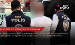 55 ilde siber suç operasyonu: 50 tutuklama