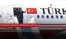 Cumhurbaşkanı Erdoğan, Türkmenistan'a gidecek