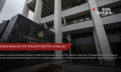 Merkez Bankası, PPK Toplantı Özeti'ni yayımladı