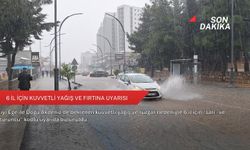 6 il için kuvvetli yağış ve fırtına uyarısı