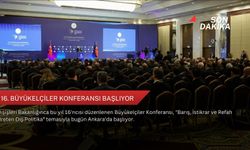 16. Büyükelçiler Konferansı başlıyor