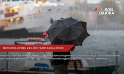 Meteoroloji'den 24 il için 'sarı' kodlu uyarı
