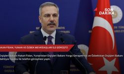 Bakan Fidan, Yunan ve Özbek mevkidaşları ile görüştü