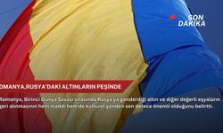 Romanya,Rusya'daki altınların peşinde