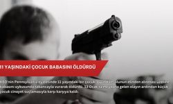 11 yaşındaki çocuk babasını öldürdü