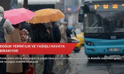 Soğuk yerini ılık ve yağışlı havaya bırakıyor