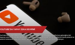 YouTube’da yapay zeka devrimi