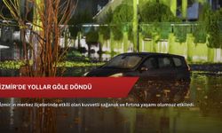 İzmir'de yollar göle döndü