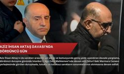 Aziz İhsan Aktaş Davası'nda dördüncü gün