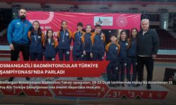 Osmangazili Badmintoncular Türkiye Şampiyonası’nda parladı