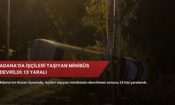Adana'da işçileri taşıyan minibüs devrildi: 13 yaralı