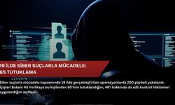 19 ilde siber suçlarla mücadele: 65 tutuklama