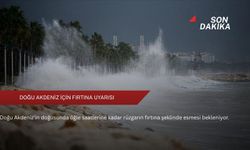 Doğu Akdeniz için fırtına uyarısı