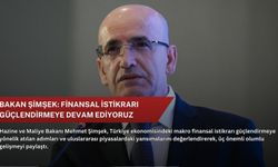 Bakan Şimşek: Finansal istikrarı güçlendirmeye devam ediyoruz