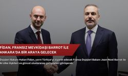Fidan, Fransız mevkidaşı Barrot ile Ankara'da bir araya gelecek