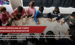 Minik arkeologlar tarihi Osmangazi’de keşfediyor