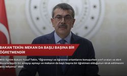 Bakan Tekin: Mekan da başlı başına bir öğretmendir