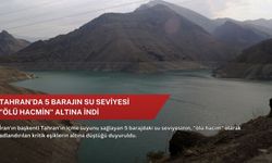 Tahran'da 5 barajın su seviyesi "ölü hacmin" altına indi