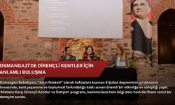Osmangazi’de dirençli kentler için anlamlı buluşma