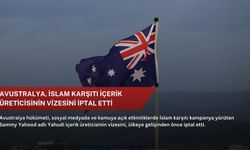 Avustralya, İslam karşıtı içerik üreticisinin vizesini iptal etti