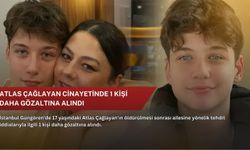 Atlas Çağlayan cinayetinde 1 kişi daha gözaltına alındı