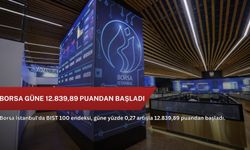 Borsa güne 12.839,89 puandan başladı